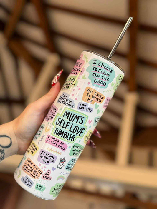 Mums Self Love Tumbler 20oz Tumbler