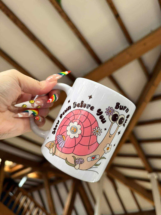 Slow Down Before You Burn Out Mug