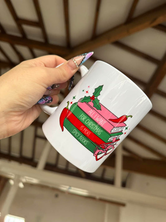 All I Want For Christmas Is More Spicy Books Mug